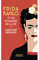 Frida kahlo et les couleurs de la vie