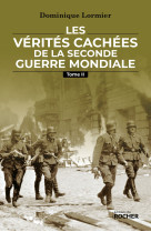 Les vérités cachées de la seconde guerre mondiale - tome ii