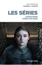 Les séries - laboratoires d'éveil politique