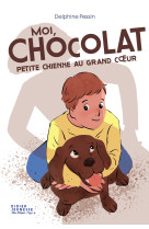 Moi, chocolat, petite chienne au grand coeur