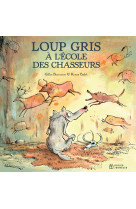 Loup gris à l'école des chasseurs