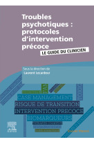 Troubles psychotiques : protocoles d'intervention précoce