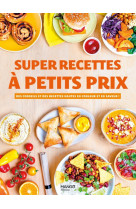 Super recettes à petits prix