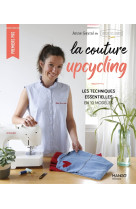 La couture upcycling : les techniques essentielles en 10 modèles