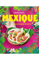 Mexique, les meilleures recettes