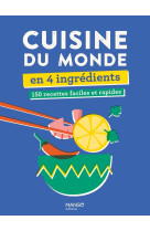 Cuisine du monde en 4 ingrédients