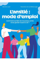 L amitié : mode d emploi