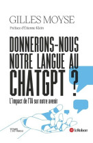 Donnerons-nous notre langue au chatgpt ?