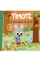 Timoté se promène en forêt (écoute aussi l'histoire)