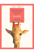 Dictionnaire amoureux illustré de l'inutile