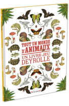 Tout un monde d'animaux - un livre-jeu deyrolle