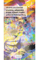 Uyaïnim, mémoires d'une femme jivaro