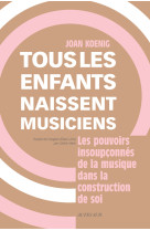 Tous les enfants naissent musiciens