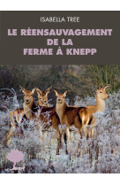 Le réensauvagement de la ferme à knepp