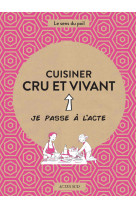 Cuisiner cru et vivant