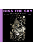 Kiss the sky - volume 1