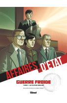 Affaires d'etat - guerre froide - tome 03