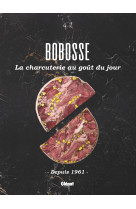 Bobosse, la charcuterie au goût du jour