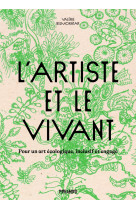 L'artiste et le vivant - pour un art écologique, inclusif et