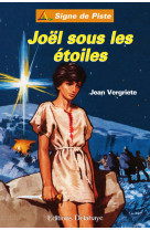 Joel sous les etoiles (roman jeunesse signe de piste)