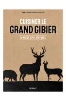 Cuisiner le grand gibier