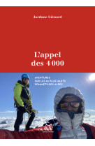 L'appel des 4000 - aventure sur les 82 plus hauts sommets des alpes