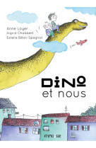 Dino et nous