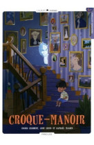 Croque-manoir - tome 1