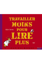 Travailler moins pour lire plus