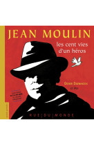 Jean moulin - les cent vies d'un héros