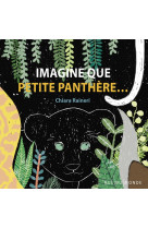 Imagine que petite panthère…