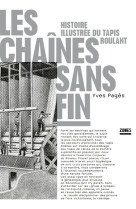 Les chaînes sans fin - histoire illustrée du tapis roulant