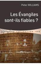 Les évangiles sont-ils fiables?