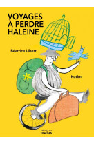 Voyages à perdre haleine