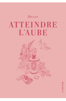 Atteindre l'aube