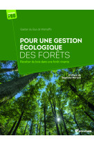 Pour une gestion écologique des forêts