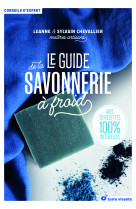 Le guide de la savonnerie à froid