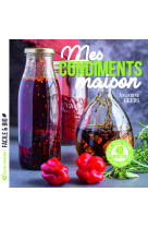 Mes condiments maison