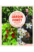 Le guide terre vivante du jardin forêt