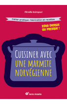 Cuisiner avec une marmite norvégienne