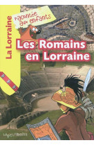 Les romains en lorraine