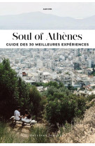 Soul of athènes - guide des 30 meilleurs expériences