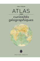 Atlas des curiosités géographiques