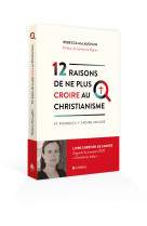 12 raisons de ne plus croire au christianisme