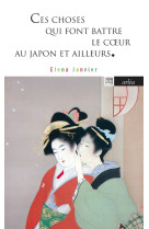 Ces choses qui font battre le coeur - au japon et ailleurs