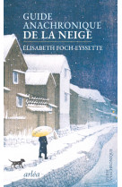 Guide anachronique de la neige