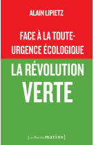 Face à la toute-urgence écologique - la révolution verte