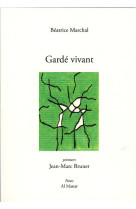 Gardé vivant