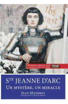 Sainte jeanne d'arc, un mystère, un miracle - l359