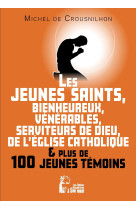 Les jeunes saints, bienheureux, vénérables, serviteur de dieu de l'église catholique et plus de cent jeunes témoins - l5036